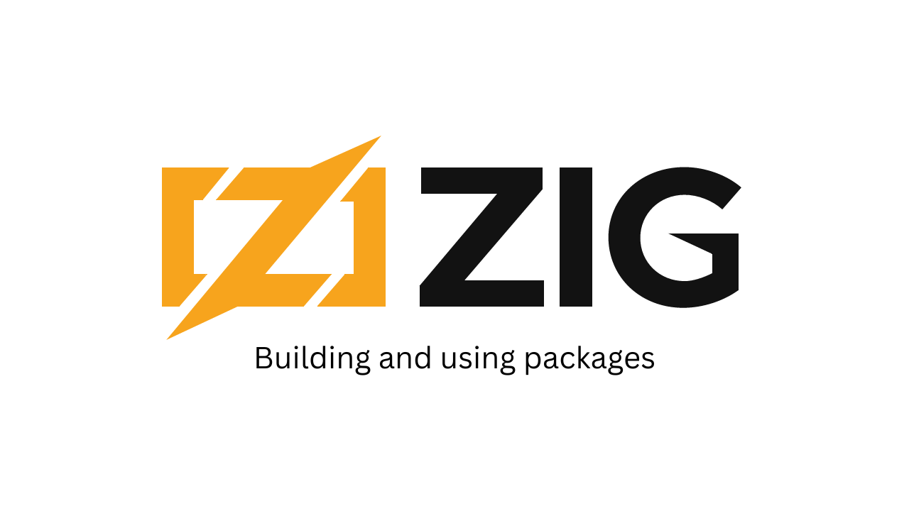 Thumbnail cover image How to build and use Zig packages